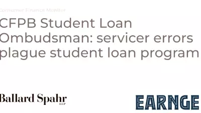 Student Loan Servicer Errors Highlighted in CFPB Ombudsman's Annual Report